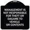 Signmission Management Is Not Responsible for Theft or Damage to Vehicles or Contents Alum, 18" H, BW-1818-23878 A-DES-BW-1818-23878 - alternate 1